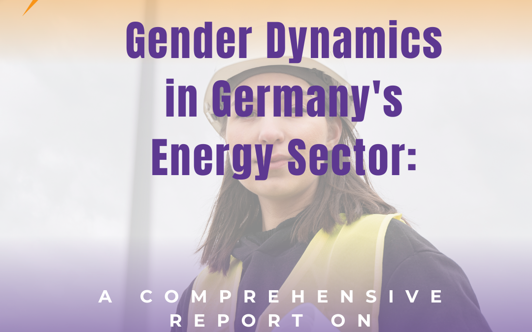 Gender Dynamics in Germany’s Energy Sector: A Comprehensive Report on National Gender Policies